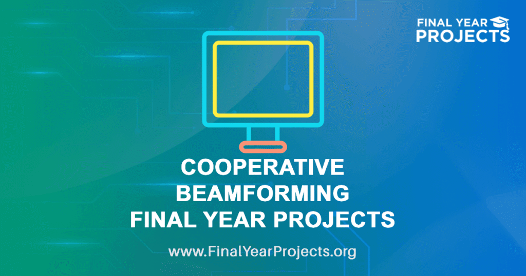 Cooperative Beamforming Final Year Projects with Source Code