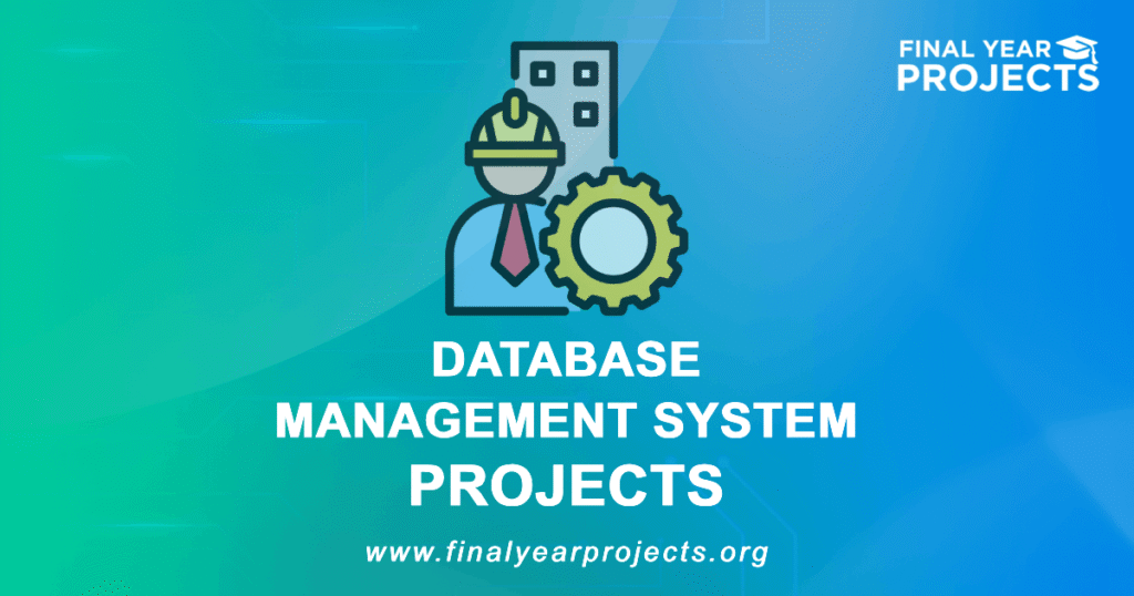 Database Management System Projects for Final Year | Ideas