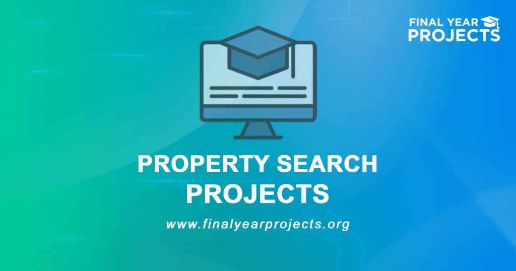 Property Search Projects for Final Year | Ideas Topics List [2026]