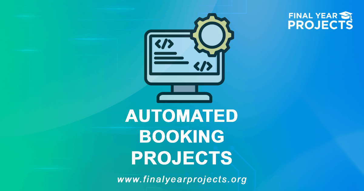 Automated Booking Projects for Final Year