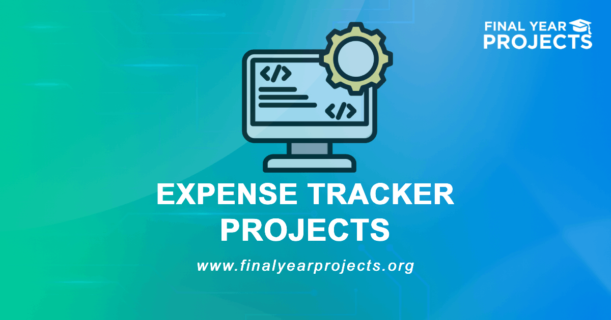 Expense Tracker Projects for Final Year | Ideas Topics List [2026]