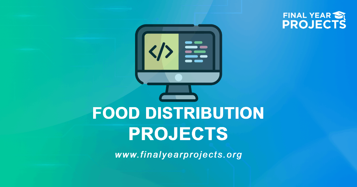 Food Distribution Projects for Final Year
