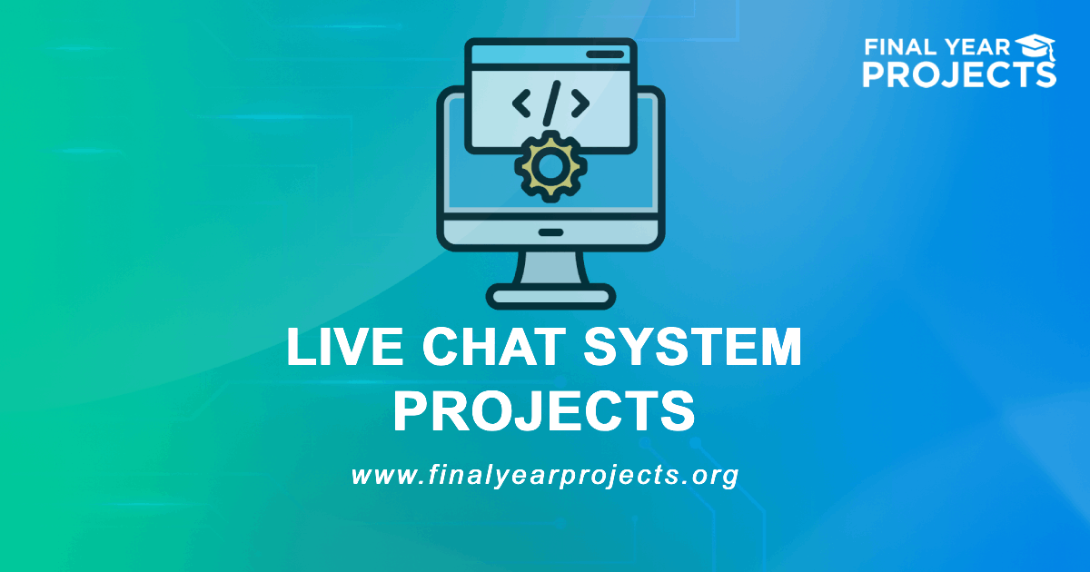 Live Chat System Projects for Final Year