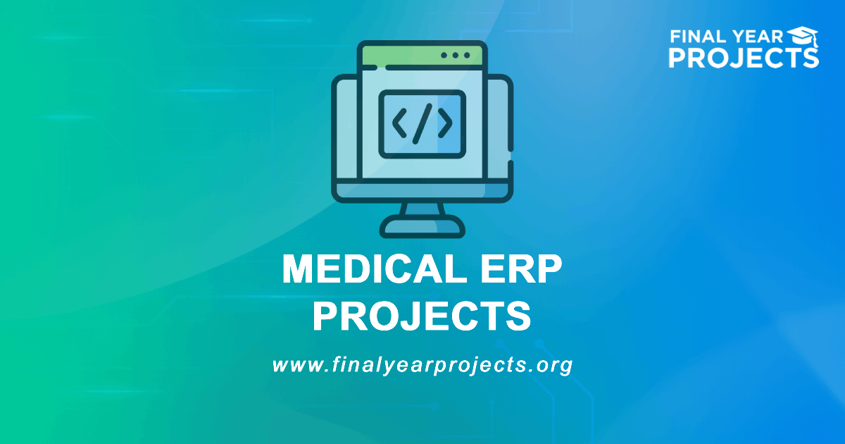 Medical ERP Projects for Final Year