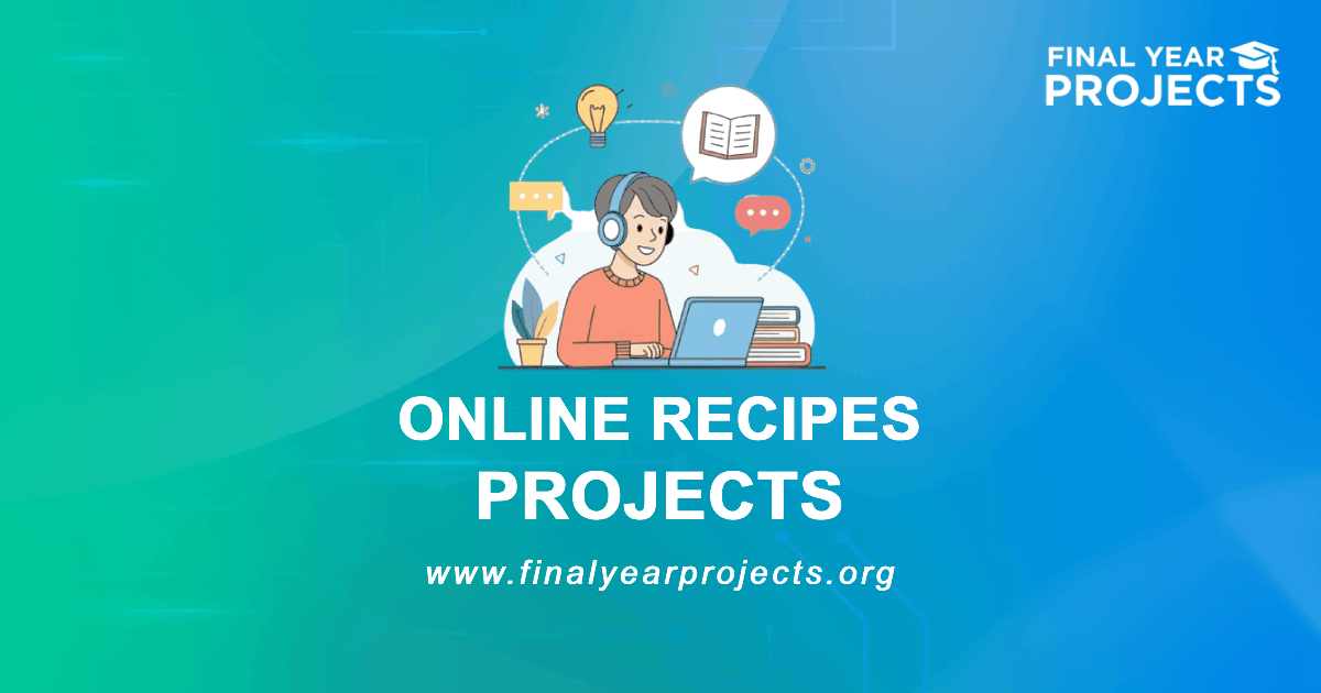 Online Recipes Projects for Final Year