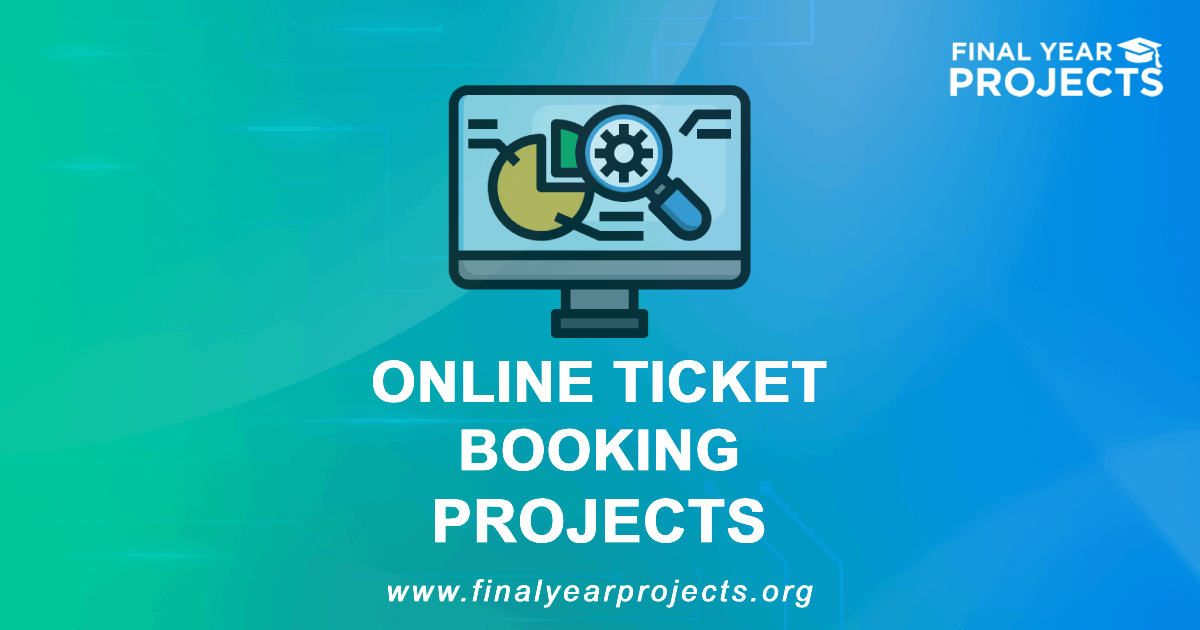 Online Ticket Booking Projects for Final Year