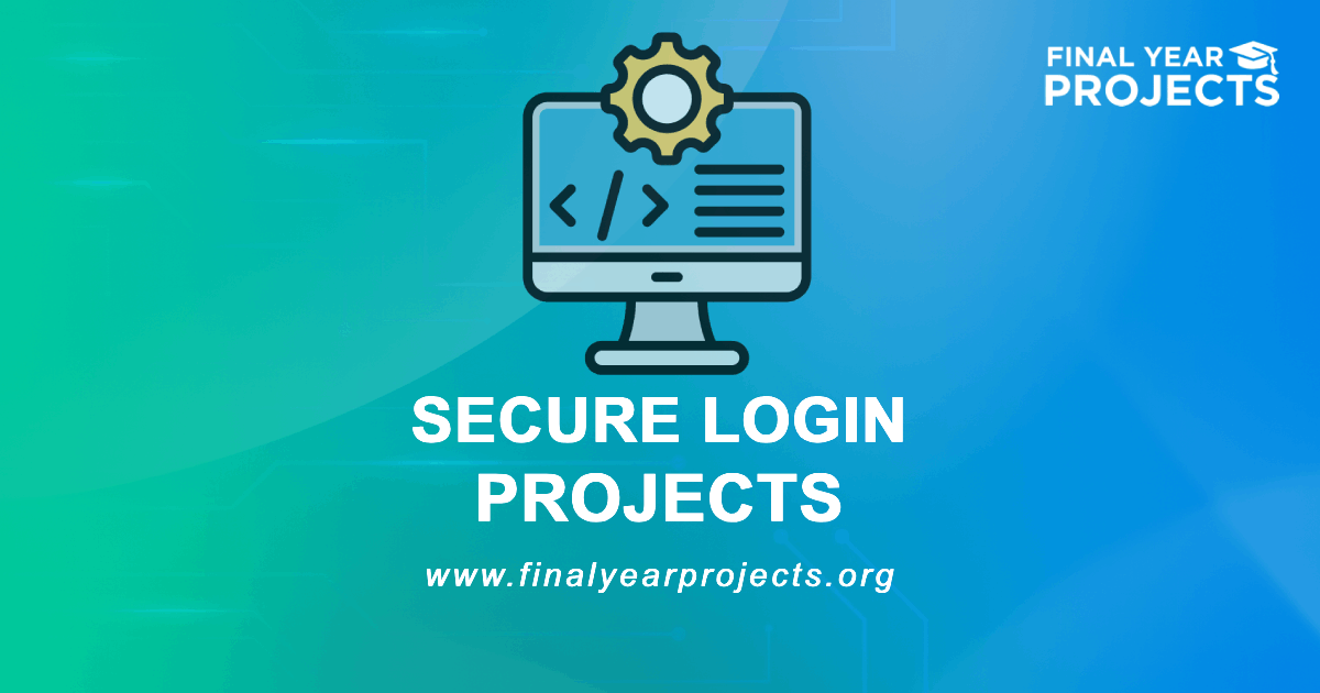 Secure Login Projects for Final Year