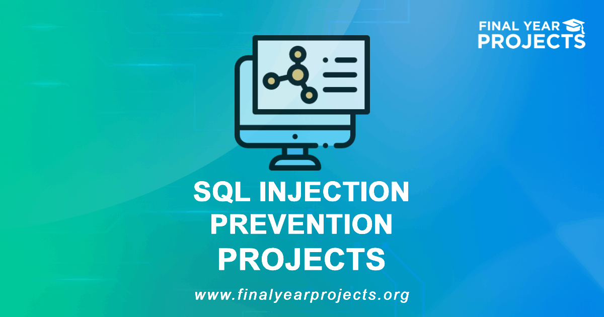Sql Injection Prevention Projects for Final Year