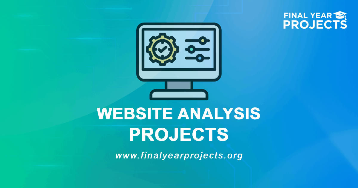 Website Analysis Projects for Final Year